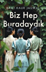 Biz Hep Buradaydık / Balli Kaur Jaswal