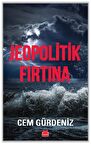 Jeopolitik Fırtına
