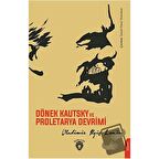 Dönek Kautsky ve Proletarya Devrimi