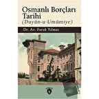 Osmanlı Borçları Tarihi (Duyun-u Umumiye)