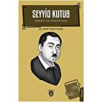 Seyyid Kutub Hayatı ve Düşüncesi