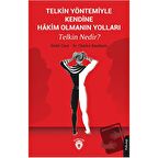 Telkin Yöntemiyle Kendine Hakim Olmanın Yolları Telkin Nedir?