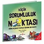 Küçük Sorumluluk Noktası - Doğru Seçimler Yapmak Üzerine Bir Hikaye