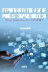 Reporting in the Age of Mobile Communication