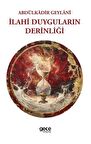 İlahi Duyguların Derinliği / Seyyid Abdülkadir Geylani