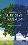 Her Şeye Rağmen