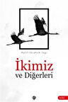 İkimiz ve Diğerleri / Halil İbrahim İzgi