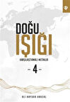Doğu Işığı 4 / Karşılaştırmalı Metinler / Ali Haydar Haksal
