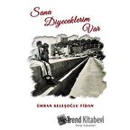 Sana Diyeceklerim Var