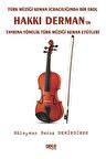 Türk Müziği Keman İcracılığında Bir Ekol Hakkı Derman’ın Tavrına Yönelik Türk Müziği Keman Etütleri