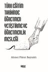 Türk Eğitim Tarihinde Öğretmen Yetiştirme ve Öğretmenlik Mesleği