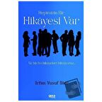 Hepimizin Bir Hikayesi Var ve Biz Bu Hikayeleri Bilmiyoruz…