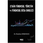 Etkin Finansal Yönetim ve Finansal Risk Analizi