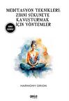 Meditasyon Teknikleri: Zihni Sükunete Kavuşturmak İçin Yöntemler