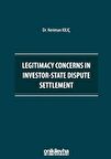 Legitimacy Concerns in Investor-State Dispute Settlement