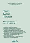 Ticaret Kürsüsü Tartışıyor: Kürsü Seminerleri 1 (Tebliğler ve Tartışmalar)