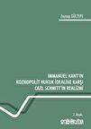 Immanuel Kant'ın Kozmopolit Hukuk İdealine Karşı Carl Schmitt'in Realizmi