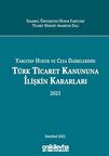 Yargıtay Hukuk Ve Ceza Dairelerinin Türk Ticaret Kanununa İlişkin Kararları