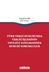 Türk Vergi Hukukunda Tebliğ İşleminin Usulsüz Yapılmasında Hukuki Sorumluluk