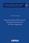 Vergi Hukukunda Örtülü Sermaye -Uluslararası Düzenlemeler ve Türkiye Uygulaması - İstanbul Üniversitesi Hukuk Fakültesi Mali Hukuk Doktora Tezleri Dizisi No: 3
