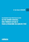 Ticari İşlemlerde Taşınır Rehni Kanunu'na Göre İşletme Rehninin Kurulması, Konu Yönünden Kapsamı ve Paraya Çevrilmesinin Sözleşmelere Etkisi