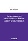 Yürütme Organının Siyasi Sorumluluğunun Sağlanmasında Alternatif Anayasal Müesseseler