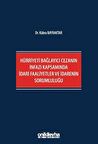 Hürriyeti Bağlayıcı Cezanın İnfazı Kapsamında İdari Faaliyetler ve İdarenin Sorumluluğu