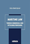 Maritime Law - Turkish Commercial Code Fifth Book Provisions / Kolektif
