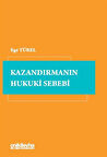 Kazandırmanın Hukuki Sebebi / Ege Türel