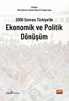 2000 Sonrası Türkiye’de Ekonomik ve Politik Dönüşüm