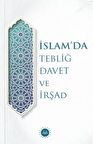 İslam’da Tebliğ Davet ve İrşad