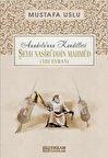 Anadolu'nun Kandilleri - Şeyh Nasîrüddin Mahmûd (Ahi Evran) - Mustafa Uslu