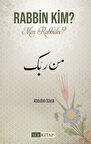 Rabbin Kim? & Men Rabbüke ? / Abdullah Büyük