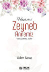 Hazret-i Zeyneb Annemiz / Adem Saraç