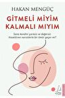 Gitmeli Miyim Kalmalı Mıyım