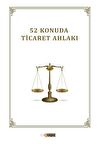 52 Konuda Ticaret Ahlakı