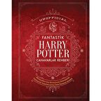 Unofficial Harry Potter Fantastik Canavarlar Rehberi