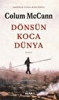 Dönsün Koca Dünya / Colum McCann