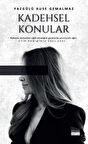 Kadehsel Konular