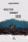 Kültür-Sanat-Gezi Yazılarım / Cansu Örmeci