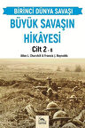 Büyük Savaşın Hikayesi Cilt 2 / Francis J. Reynolds