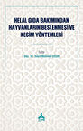 Helal Gıda Bakımından Hayvanların Beslenmesi ve Kesim Yöntemleri / Kolektif