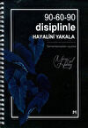 90-60-90 Disiplinle Hayalini Yakala (Spiral Cilt) / Nurcan Ezel Hümay