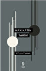 Hakikatin Tarihi / Atila Ataman