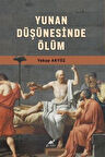 Yunan Düşüncesinde Ölüm / Yakup Akyüz