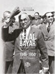 Celal Bayar - Arşiv Belgelerinde Demokrat Parti 1946-1950