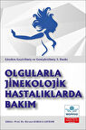 Olgularla Jinekolojik Hastalıklarda Bakım Gözden Geçirilmiş ve Genişletilmiş 3. BASKI