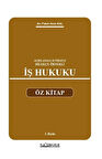 Açıklamalı–İçtihatlı–Dilekçe Örnekli İş Hukuku Öz Kitap