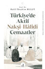 Türkiye’de Aktif Nakşî-Hâlidî Cemaatler
