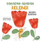 Kanadını Arayan Kelebek